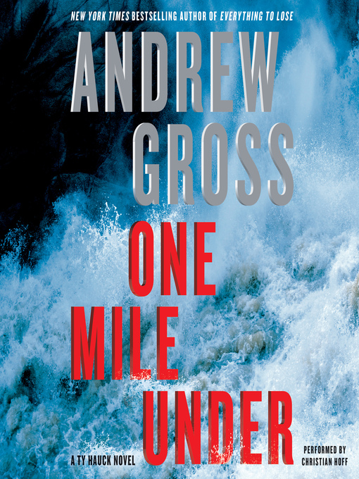 Title details for One Mile Under by Andrew Gross - Wait list